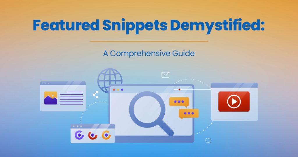 Featured Snippets Demystified: A Comprehensive Guide